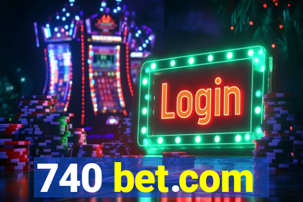 740 bet.com